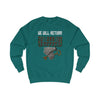 We Will Return Sweatshirt Stylish fit