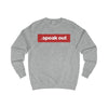 Speak out Sweatshirt Stylish fit