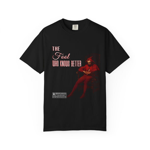 The Fool Who Knows Better T-shirt Relaxed fit