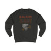 We Will Return Sweatshirt Stylish fit