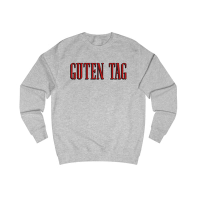 Guten Tag Unisex Sweatshirt - Cozy Everyday Style